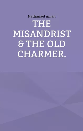 The misandrist & the old charmer.