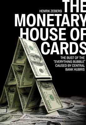The Monetary House of Cards
