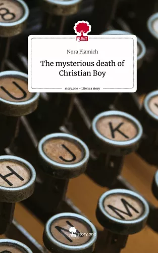 The  mysterious death of Christian Boy. Life is a Story - story.one