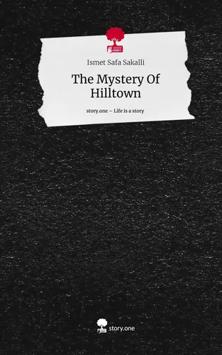The Mystery Of Hilltown. Life is a Story - story.one