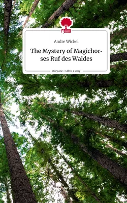 The Mystery of Magichorses            Ruf des Waldes. Life is a Story - story.one