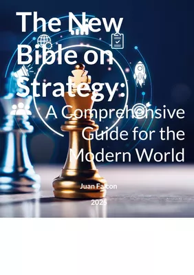 The New Bible on Strategy: A Comprehensive Guide for the Modern World