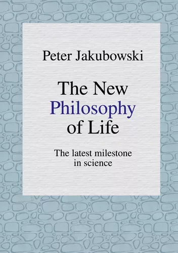 The New Philosophy of Life