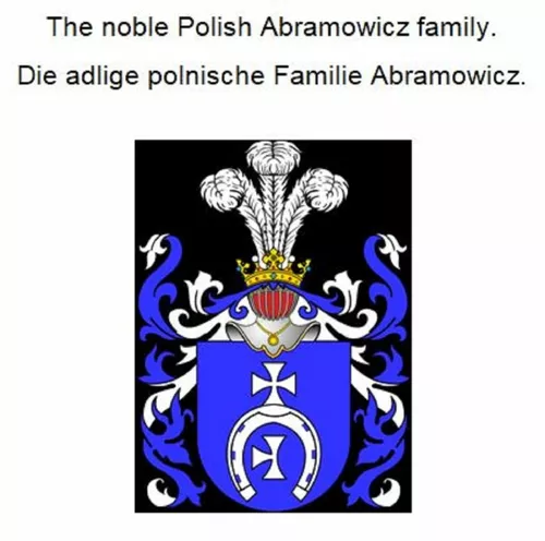 The noble Polish Abramowicz family. Die adlige polnische Familie Abramowicz.
