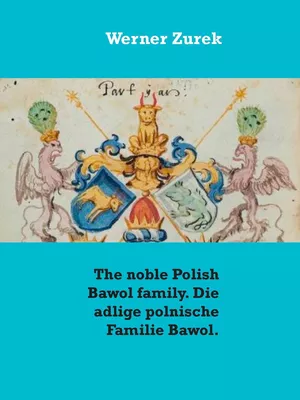 The noble Polish Bawol family. Die adlige polnische Familie Bawol.