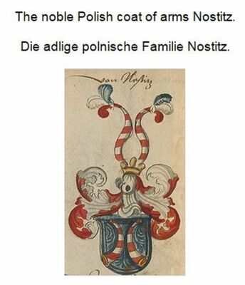 The noble Polish coat of arms Nostitz. Die adlige polnische Familie Nostitz.