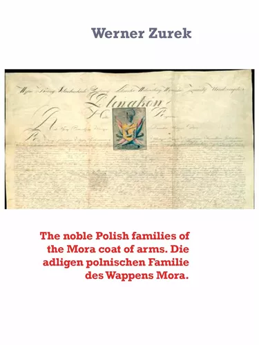 The noble Polish families of the Mora coat of arms. Die adligen polnischen Familie des Wappens Mora.