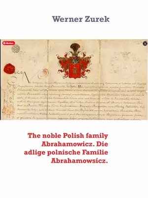 The noble Polish family Abrahamowicz. Die adlige polnische Familie Abrahamowsicz.