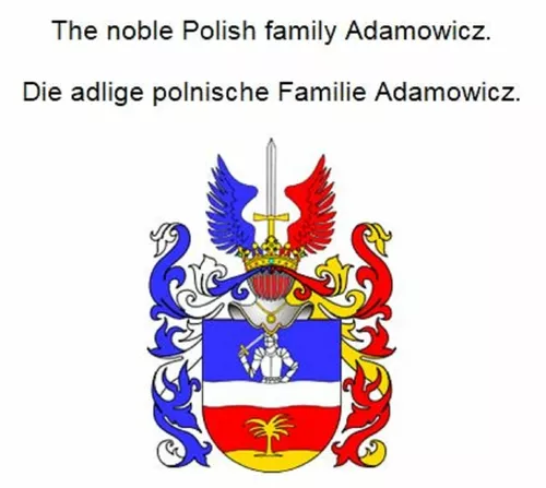The noble Polish family Adamowicz. Die adlige polnische Familie Adamowicz.