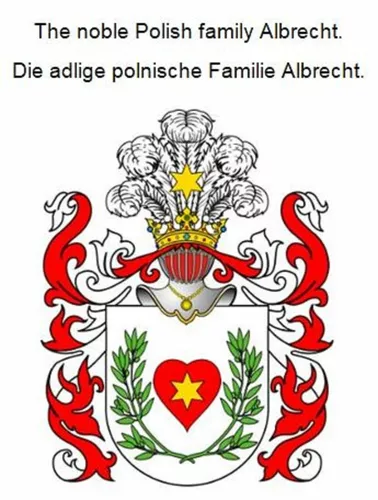 The noble Polish family Albrecht. Die adlige polnische Familie Albrecht.
