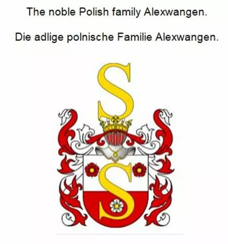 The noble Polish family Alexwangen. Die adlige polnische Familie Alexwangen.