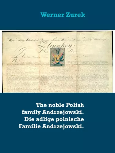 The noble Polish family Andrzejowski. Die adlige polnische Familie Andrzejowski.