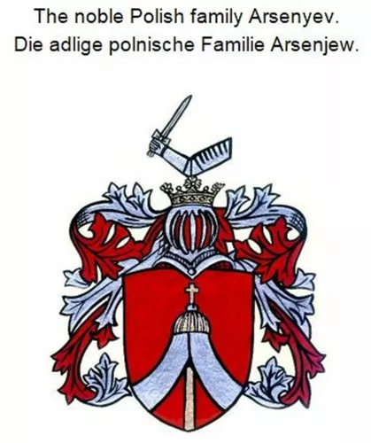 The noble Polish family Arsenyev. Die adlige polnische Familie Arsenjew.