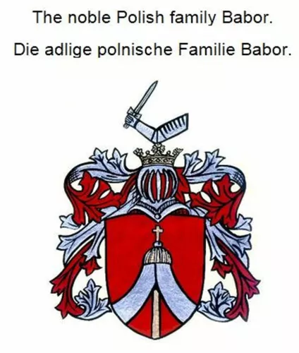 The noble Polish family Babor. Die adlige polnische Familie Babor.