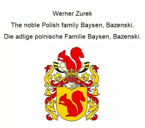 The noble Polish family Baysen, Bazenski. Die adlige polnische Familie Baysen, Bazenski.