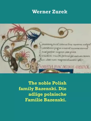 The noble Polish family Bazenski. Die adlige polnische Familie Bazenski.