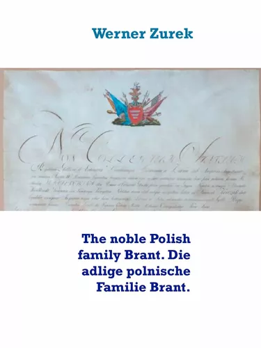The noble Polish family Brant. Die adlige polnische Familie Brant.