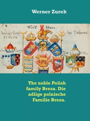 The noble Polish family Breza. Die adlige polnische Familie Breza.
