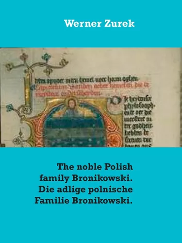 The noble Polish family Bronikowski. Die adlige polnische Familie Bronikowski.