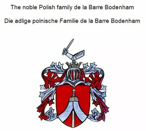 The noble Polish family de la Barre Bodenham Die adlige polnische Familie de la Barre Bodenham