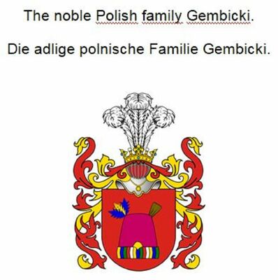 The noble Polish family Gembicki. Die adlige polnische Familie Gembicki.