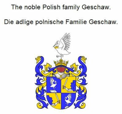 The noble Polish family Geschaw. Die adlige polnische Familie Geschaw.