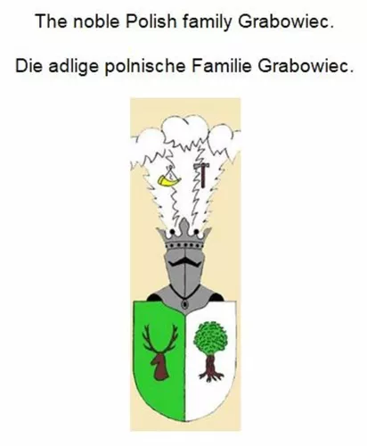 The noble Polish family Grabowiec. Die adlige polnische Familie Grabowiec.