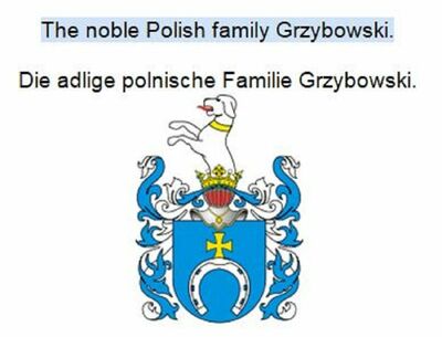 The noble Polish family Grzybowski. Die adlige polnische Familie Grzybowski.