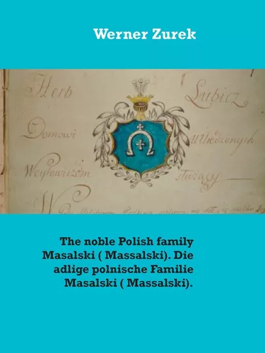 The noble Polish family Masalski ( Massalski). Die adlige polnische Familie Masalski ( Massalski).