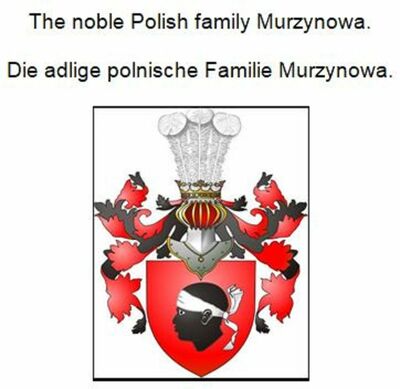 The noble Polish family Murzynowa. Die adlige polnische Familie Murzynowa.