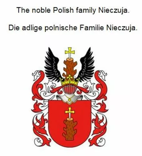 The noble Polish family Nieczuja. Die adlige polnische Familie Nieczuja.