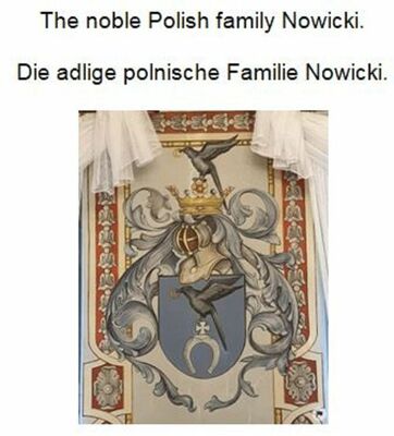 The noble Polish family Nowicki. Die adlige polnische Familie Nowicki.
