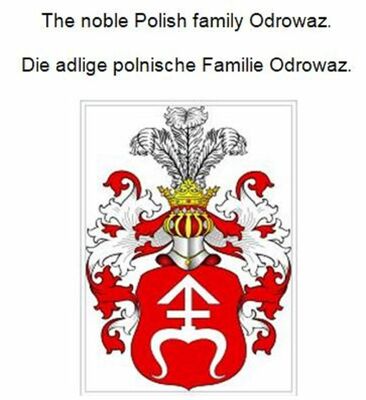 The noble Polish family Odrowaz. Die adlige polnische Familie Odrowaz.