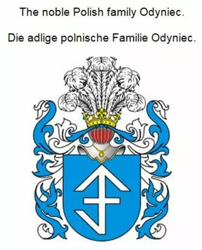 The noble Polish family Odyniec. Die adlige polnische Familie Odyniec.