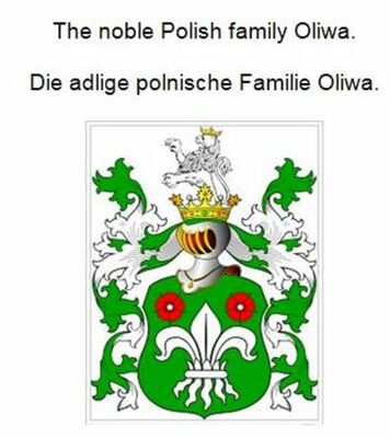 The noble Polish family Oliwa. Die adlige polnische Familie Oliwa.
