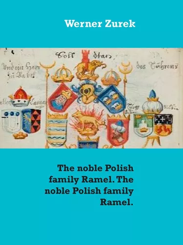 The noble Polish family Ramel. The noble Polish family Ramel.