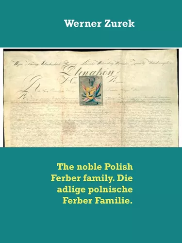 The noble Polish Ferber family. Die adlige polnische Ferber Familie.