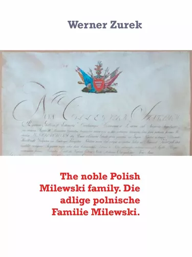 The noble Polish Milewski family. Die adlige polnische Familie Milewski.