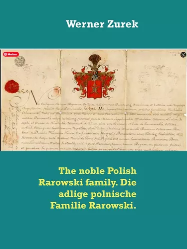 The noble Polish Rarowski family. Die adlige polnische Familie Rarowski.