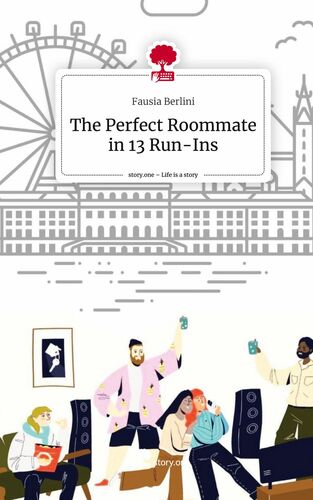 The Perfect Roommate in 13 Run-Ins. Life is a Story - story.one