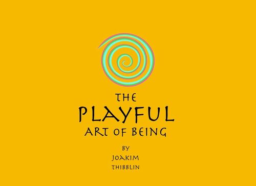 The Playful Art of Being