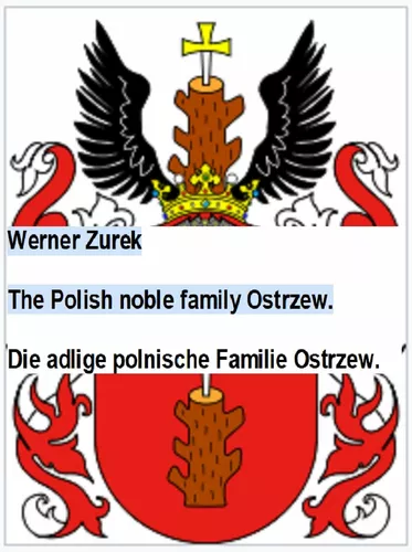 The Polish noble family Ostrzew. Die adlige polnische Familie Ostrzew.