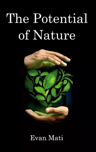 The Potential of Nature
