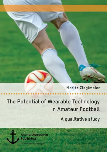 The Potential of Wearable Technology in Amateur Football. A qualitative study