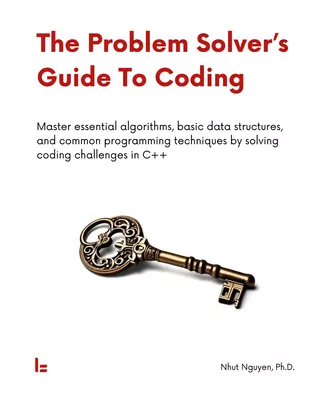 The Problem Solver's Guide To Coding