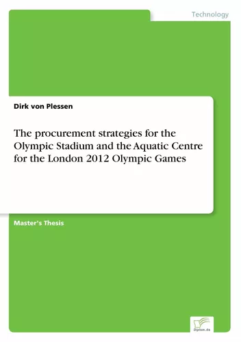 The procurement strategies for the Olympic Stadium and the Aquatic Centre for the London 2012 Olympic Games