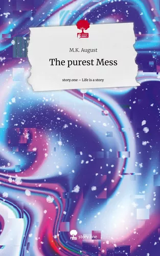 The purest Mess. Life is a Story - story.one
