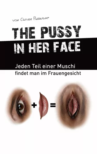 the pussy in her face