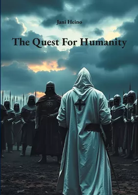 The Quest For Humanity