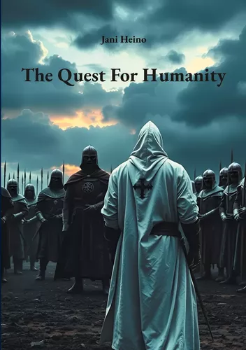 The Quest For Humanity